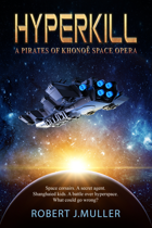 Cover for Hyperkill - A Pirates of Khonoë Novel