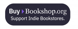 Buy this book at bookshop.org, the site that benefits independent booksellers